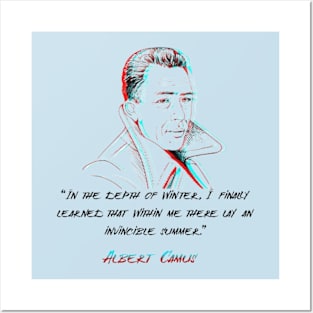 “In the depth of winter, I finally learned that within me there lay an invincible summer.”Albert Camus Posters and Art